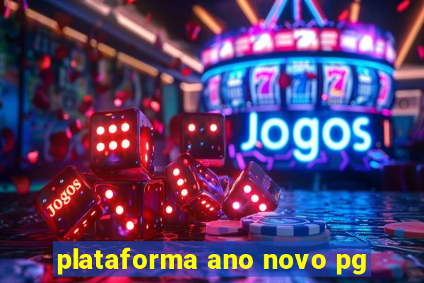 plataforma ano novo pg